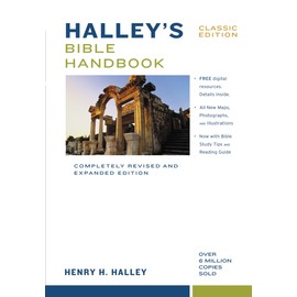 Halley's Bible Handbook, Classic Edition: Completely Revised and Expanded Edition---Over 6 Million Copies Sold