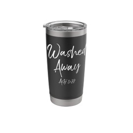 Washed Away Acts 8:22 Christian After Baptism Bible Verse Stainless Steel Insulated Tumbler