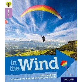 Oxford Reading Tree Explore with Biff, Chip and Kipper: Oxford Level 1+: In the Wind