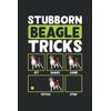 Stubborn Beagle Tricks: Beagle Notebook / Journal 6x9 Inches -