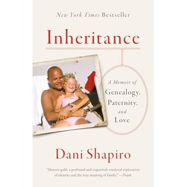 Inheritance: A Memoir of Genealogy, Paternity, and Love