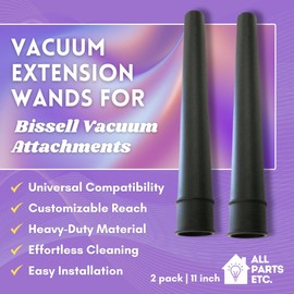 ALL PARTS ETC. Vacuum Extension Wands for Bissell Vacuum Attachments & Accessories, 11 Inch Vacuum Pipes & Replacement Parts Compatible with Bissell Vacuum Tubes Accessories 203-2666 (2-Pack)