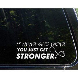 Diamond Graphics It Never Gets Easier You Just Get Stronger - Nurse - Doctor - etc. (8-3/4" x 3") Die Cut Decal Bumper Sticker for Windows, Cars, Trucks, Laptops, Etc