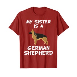 My Sister Is A German Shepherd Dog Owner T-Shirt