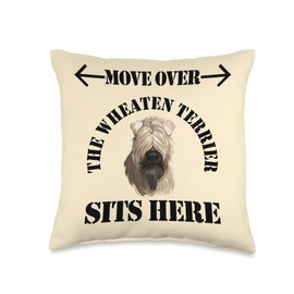 Move Over The Wheaten Terrier Sits Here Funny Dog Quote Throw Pillow