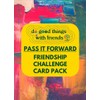 Pass it Forward: Friendship Challenge Pack
