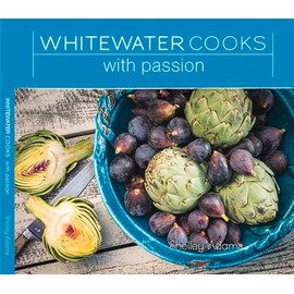 Whitewater Cooks with Passion (Volume 4)