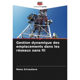Gestion dynamique des emplacements dans les réseaux sans fil