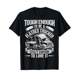 Flatbedder and Flatbed Trucks Quote for a Flatbed Trucker T-Shirt
