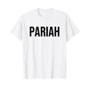 Pariah T-Shirt