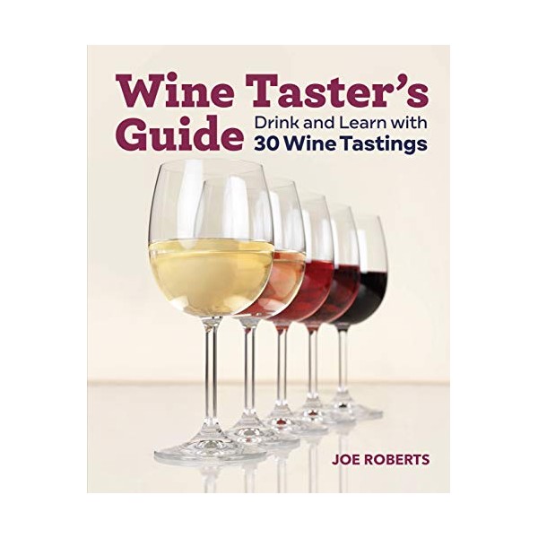 Wine Taster's Guide: Drink and Learn with 30 Wine Tastings