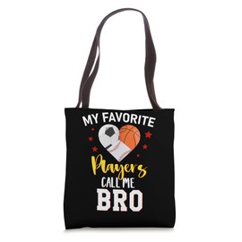 My Favorite Players Baseball Basketball Soccer BRO Matching Tote Bag