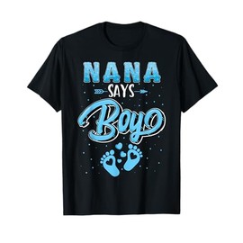 Gender reveal Nana says Boy baby matching family set T-Shirt