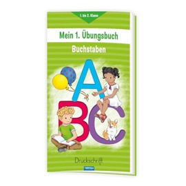 Trötsch Mein erstes Übungsbuch Buchstaben Druckschrift: Übungsbuch Lernheft Vorschule Grundschule