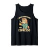 I Drop Everything For Espresso Unicorn Lover Caffeine Addict Tank