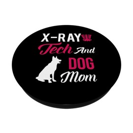 X-Ray Tech Gift - X-Ray Tech And Dog Mom
