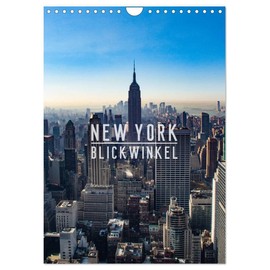 New York - Blickwinkel (Wandkalender 2026 DIN A4 hoch), CALVENDO Monatskalender: New York: abhängig vom gewählten Blickwinkel eine Metropole der ... befindliche mitreißende City (CALVENDO Orte)