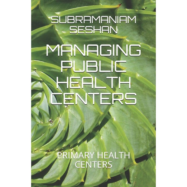 MANAGING PUBLIC HEALTH CENTERS: PRIMARY HEALTH CENTERS
