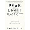 Peak Brain Plasticity: Remember What You Want to Remember and