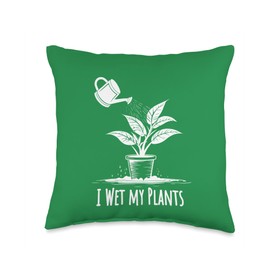I Wet my Plants - Funny Urban Gardener Gardening Throw Pillow