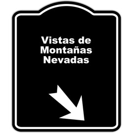 Vistas de Montañas Nevadas Spanish Black Sign Arrow Down Right Aluminum Composite Sign 8.5 x 10 inches
