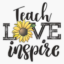 Magnet Teach Love Inspire Sunflower Teacher Inspirational Quotes Magnet Bumper Sticker Car Magnet Flexible Reuseable Magnetic Vinyl 5"