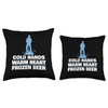 Cold Hands Warm Heart Ice Fishing Throw Pillow