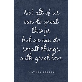 Keep Calm Collection Not All of Us Can Do Great Things (Mother Teresa Quote), Motivational Poster
