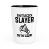 Badminton Shot Glass 1.5oz - Shuttlecock slayer on - Badminton