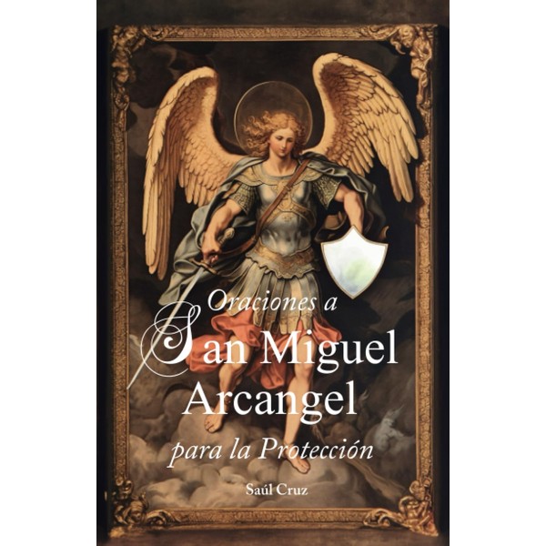 Oraciones a San Miguel Arcángel para la Protección