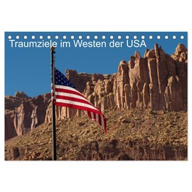 Dream Landscapes in the West of the USA (Desk Calendar 2025 DIN A5 Landscape), CALVENDO Monthly Calendar