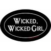 CafePress Wicked Wicked Girl Oval Car Bumper Sticker