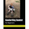 Handwriting Booklet: For Beginners