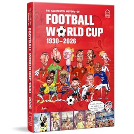 The Illustrated History of Football World Cup 1930: 2026