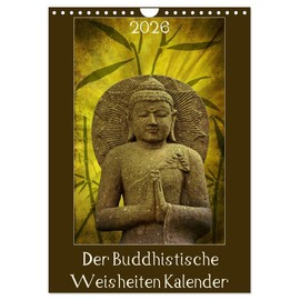 Der Buddhistische Weisheiten Kalender (Wandkalender 2026 DIN A4 hoch), CALVENDO Monatskalender