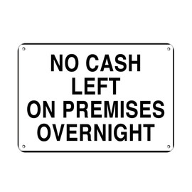 Aluminum Horizontal Metal Sign Multiple Sizes No Cash Left on Premises Overnight Store Policy White with Border Weatherproof Street Signage 24x18Inches