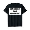 I'm Ready For Anything Anti Social Word Design T-Shirt