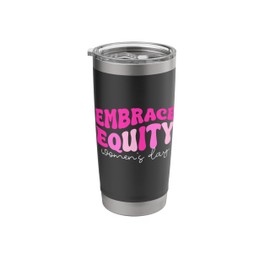 Embrace Equity - Groovy International Women's Day 8 March Stainless Steel Insulated Tumbler