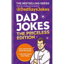 Dad Jokes: The Priceless Edition: The Bestselling Series From The Instagram Sensation