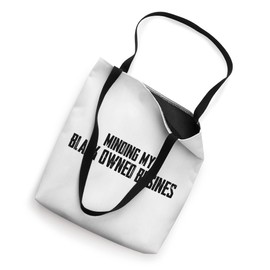 Minding My Black Owned Business Black Power BLM Tote Bag