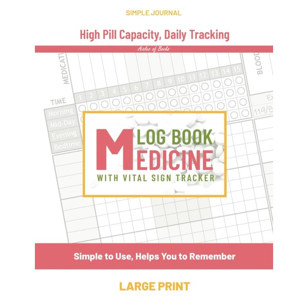 Medicine Log Book with Vital Sign Tracker: 1-Year Log Book,