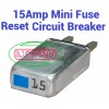 Little Fuse (1 Piece) 15 AMP Mini Blade Fuse Reset