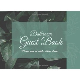 Bathroom Guest Book: Funny Hilarious Bathroom Guestbook for Guests to Sign In, Unique Housewarming Gag Gift Ideas, Blank Lined Pages
