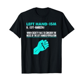 Left Hand Definition Lefty Leftie Proud Left Hander Handed T-Shirt