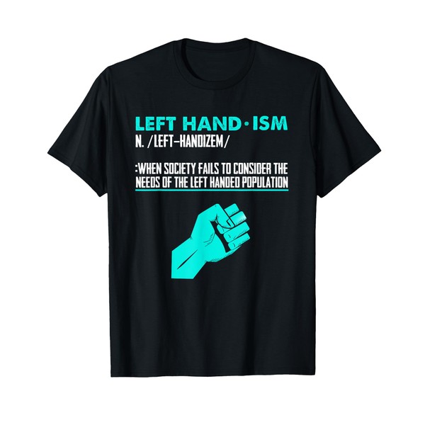 Left Hand Definition Lefty Leftie Proud Left Hander Handed T-Shirt