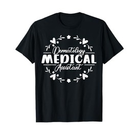 Cute Dermatology Medical Assistant Heart T-Shirt