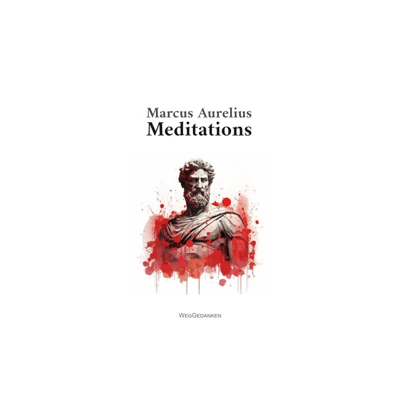 Marcus Aurelius - Meditations (Annotated)