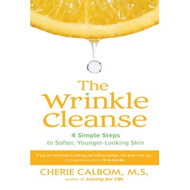 The Wrinkle Cleanse: 4 Simple Steps to Softer, Younger-Looking Skin