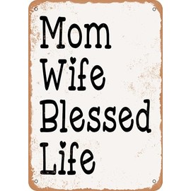 Metal Sign - Mom Wife Blessed Life - Vintage Rusty Look