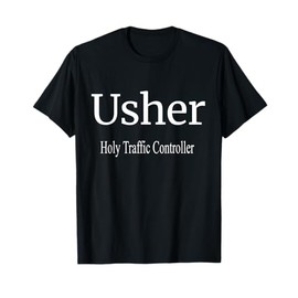 Christian Shirt Usher Church Gift Holy Traffic Controller T-Shirt